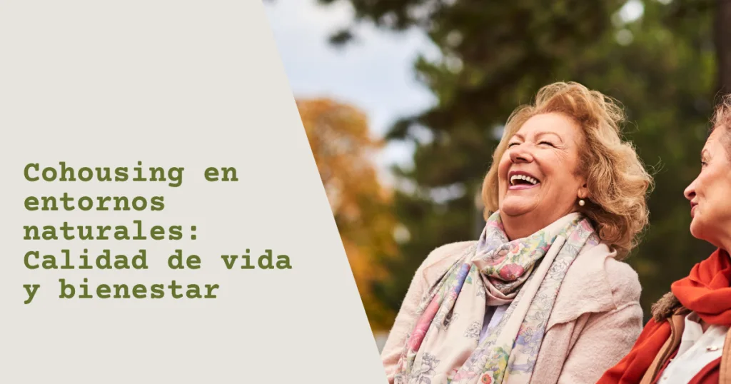 Cohousing en entornos naturales: Calidad de vida y bienestar
